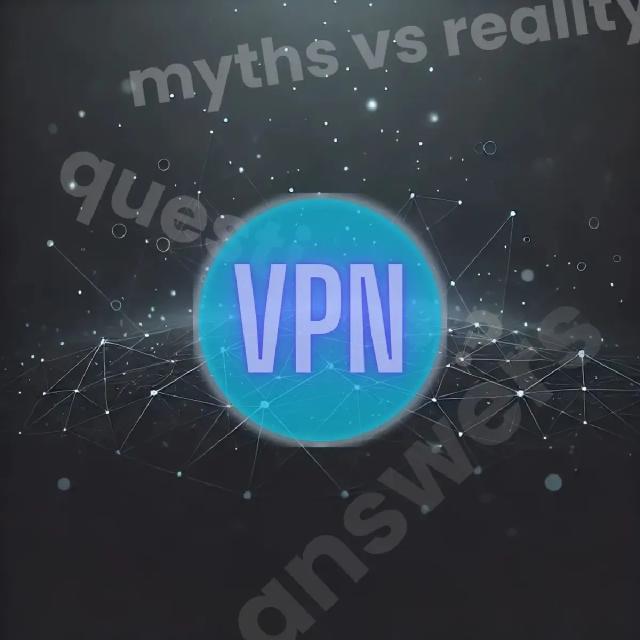 VPN: myths vs reality